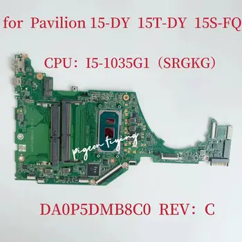 DA0P5DMB8C0 15S-FQ Placa de baza Pentru HP Pavilion 15-DY 15T-DY Laptop Placa de baza CPU:I5-1035G1 SRGKG DDR4 L71756-601 L71756-001