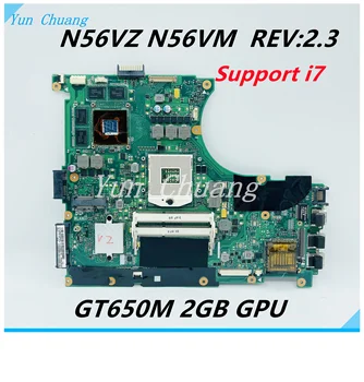 N56VZ Placa de baza Pentru Asus N56V N56VJ N56VZ N56VB N56VM laptop Placa de baza GT650M 2GB DDR3 Suport i3 i5 i7 CPU