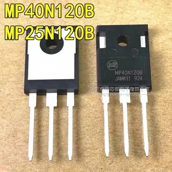 5PCS MP25N120B MP40N120B PENTRU a - 247 MOS cu efect de câmp cu tub de 25 a 40 a1200v
