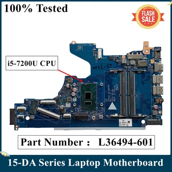 LSC Renovate Pentru HP 15-DA Seria Laptop Placa de baza Cu SR342 i5-7200U CPU L36494-001 L36494-601 L36494-501 LA-G07DP