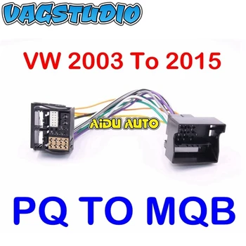 PENTRU VW MQB A PQ Instala RCD330 PLUS MIB DIS PRO RADIO MIB STD2 PQ + PQ A MQB MIB 2 Upgrade Radio Adaptor