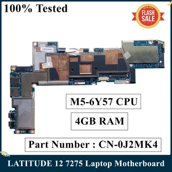 LSC Renovate Pentru DELL LATITUDE 12 7275 Laptop Placa de baza J2MK4 0J2MK4 NC-0J2MK4 Cu M5-6Y57 PROCESOR 1.1 GHz 4GB RAM