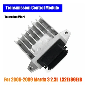 Modulul de Comandă a transmisiei Pentru Perioada 2006-2009 Mazda 3 2.3 L L32E189E1B (Teste Pot Muncă de Înaltă Calitate)T