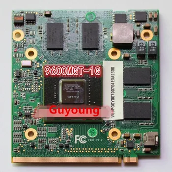 9600MGT 9600M GT MXM II DDR2 1024MB VGA Card G96-630-C1 G96-600-C1 VG.9PG06.009 Pentru acer
