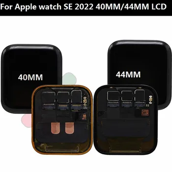 40mm/44mm LCD Pentru apple watch Serie SE (2022) lcd SE2 SE 2 lcd A2773, A2775, A2772, A2774 Ecran Tactil Digitizer