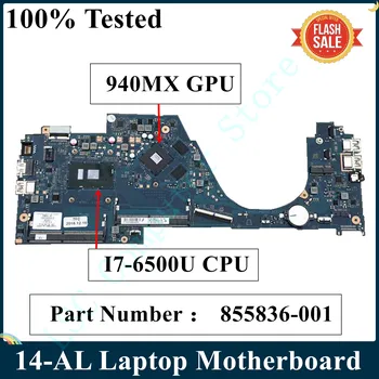 LSC Renovate Pentru HP 14-AL Laptop Placa de baza Cu procesor I7-6500U CPU 940MX GPU 855836-001 855836-501 855836-601 DAG31AMB6D0