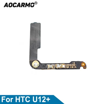 Aocarmo Pentru HTC U12+ U12 Plus de Semnal de Antenă Rețea Flex Cablu de Semnal Mic Bord piesa de schimb