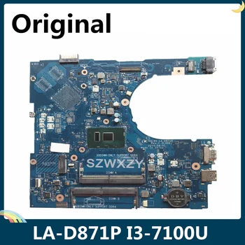 LSC Renovate Pentru Dell Inspiron 5566 5468 Laptop Placa de baza NC-0DMD9K 0DMD9K DMD9K LA-D871P I3-7100u DDR4