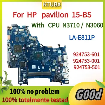 LA-E811P.Pentru HP Pavilion 15-BS Seria Laptop Placa de baza.Cu N3710/N3060 CPU.100% Testate Pe Deplin.924753-601/001/501