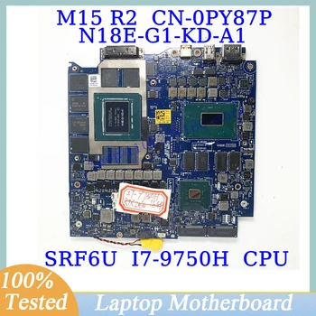CN-0PY87P 0PY87P PY87P Pentru DELL M15 R2 W/ SRF6U I7-9750H CPU LA-H351P Laptop Placa de baza N18E-G1-KD-A1 RTX2060 16GB 100%Testat
