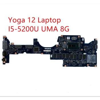 Placa de baza Pentru Lenovo ThinkPad Yoga 12 Placa de baza Laptop I5-5200U UMA 8G 01AY504 00HT705