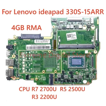 FRU:5B20R27416 Pentru Lenovo ideapad 330S-15ARR 330S Notebook placa de baza CPU:R3 2200U/R5 2500U/R7 2700URAM:4G UMA 100% test ok