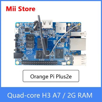 Orange Pi Plus2e consiliul de Dezvoltare 2GB H3 Quad-Core Open-Source Singur Mini Bord,Suport Android,Ubuntu,Debian